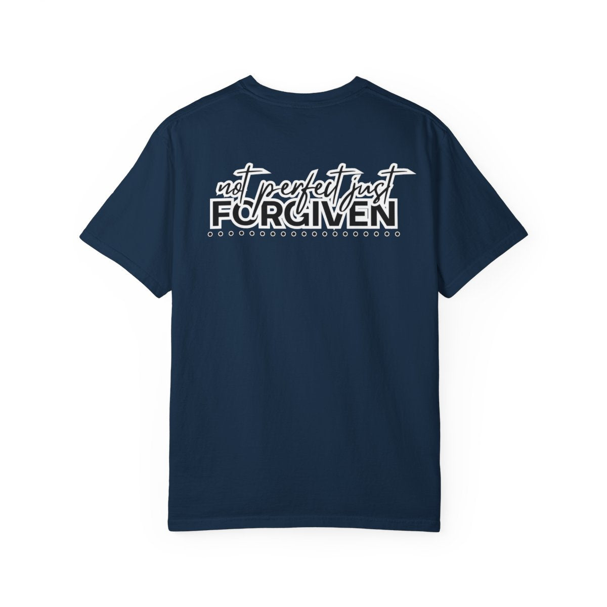 Not Perfect Just Forgiven T-Shirt — Inspirational Christian Faith Tee