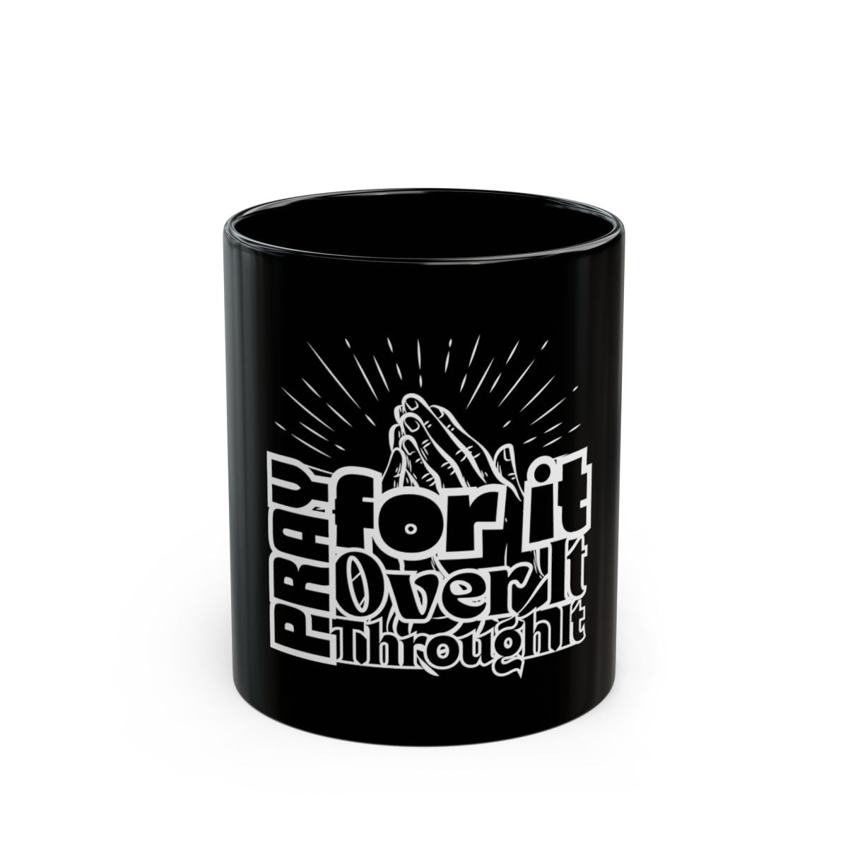 Pray for it — Inspirational Coffee Cup