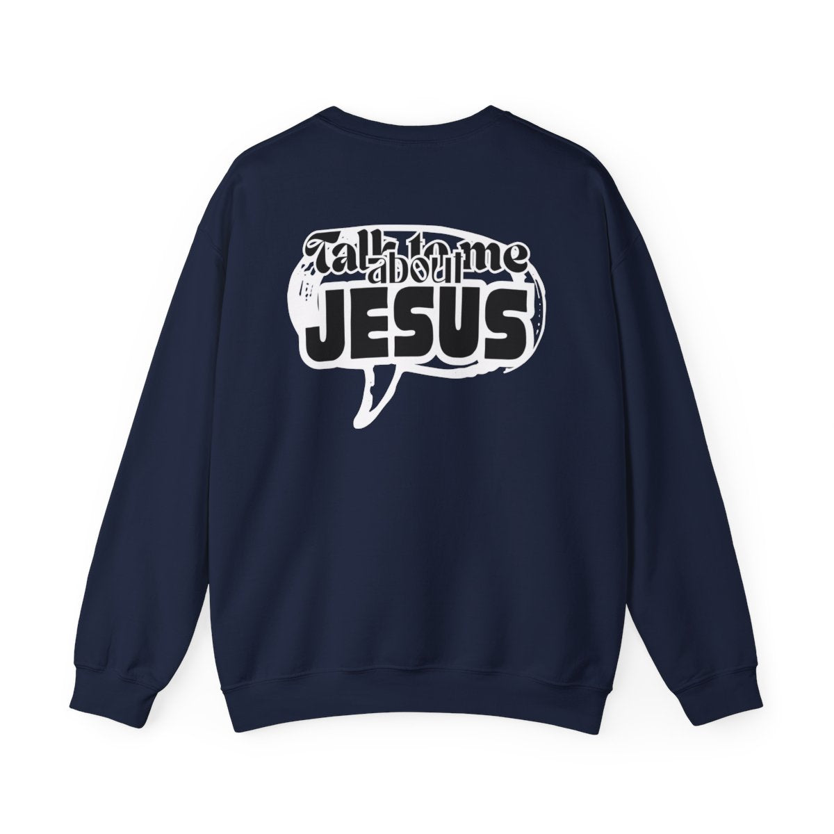 Talk to me About JESUS— Christian Cross Faith Pullover