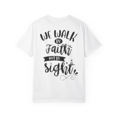 Faith Quote T-Shirt — "We Walk by Faith Not by Sight" Christian Tee