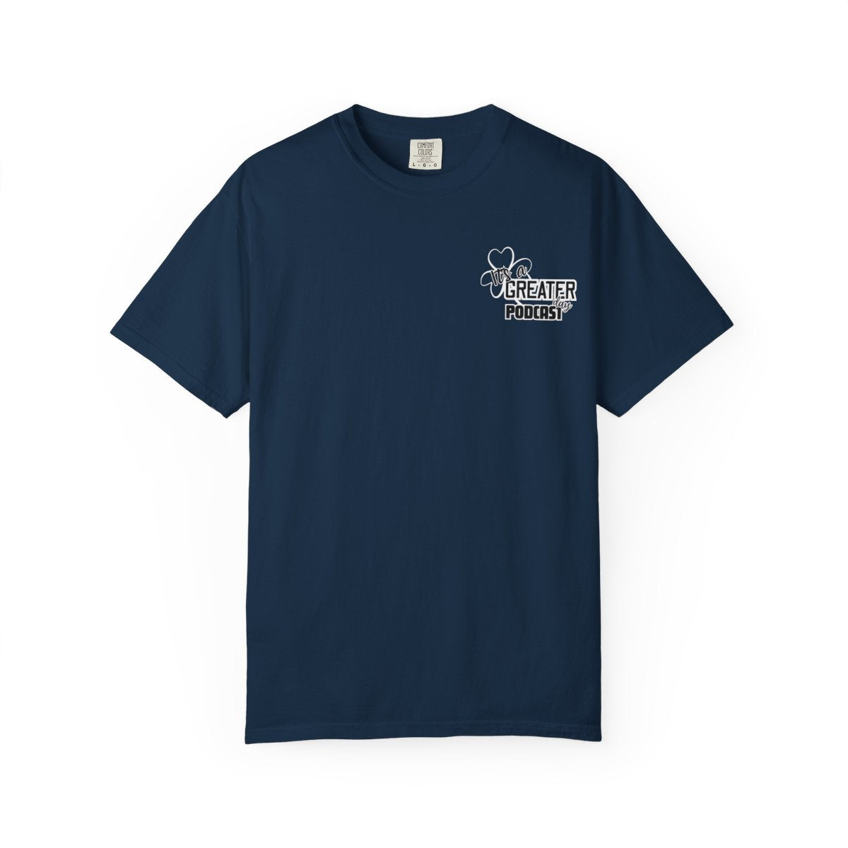 It's greater day Podcast— Inspirational Christian Faith Tee