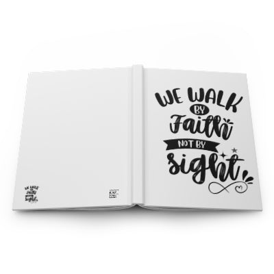 Faith Journal — "We Walk by Faith Not by Sight" Hardcover Notebook