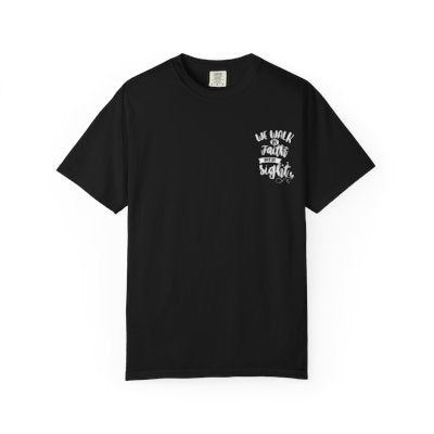 We Walk by Faith Not by Sight T-Shirt — Christian Inspirational Tee